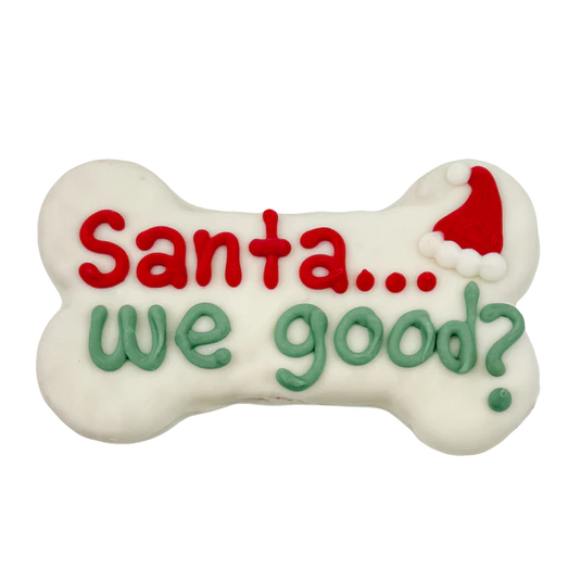 Santa We Good? - Dog Cookie